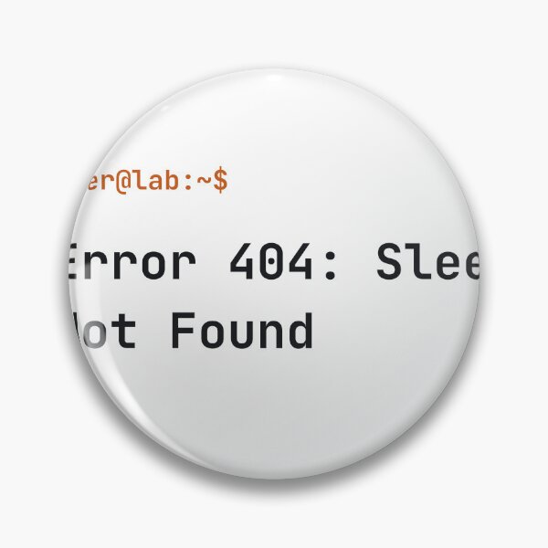 Item preview, Error 404: Sleep Not Found | Funny Engineering & Science Typography designed and sold by Overengineering.