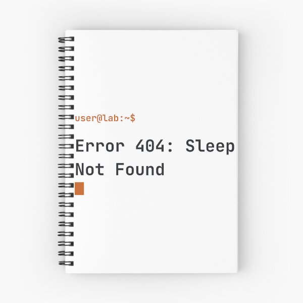 Item preview, Error 404: Sleep Not Found | Funny Engineering & Science Typography designed and sold by Overengineering.