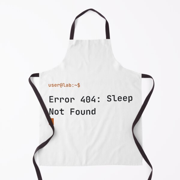 Item preview, Error 404: Sleep Not Found | Funny Engineering & Science Typography designed and sold by Overengineering.