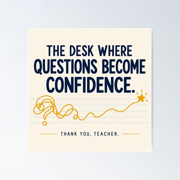 Item preview, Teacher Appreciation Gift – The Desk Where Questions Become Confidence designed and sold by astersgraphics.