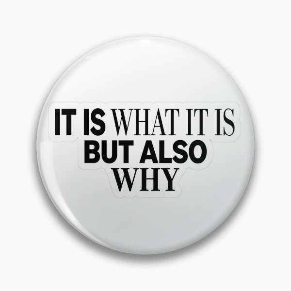 Item preview, IT IS WHAT IT IS BUT ALSO WHY designed and sold by InspireHerTribe.