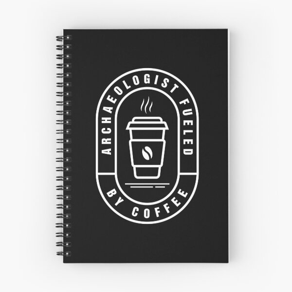 Item preview, Archaeologist Fueled by Coffee designed and sold by MaryAller.