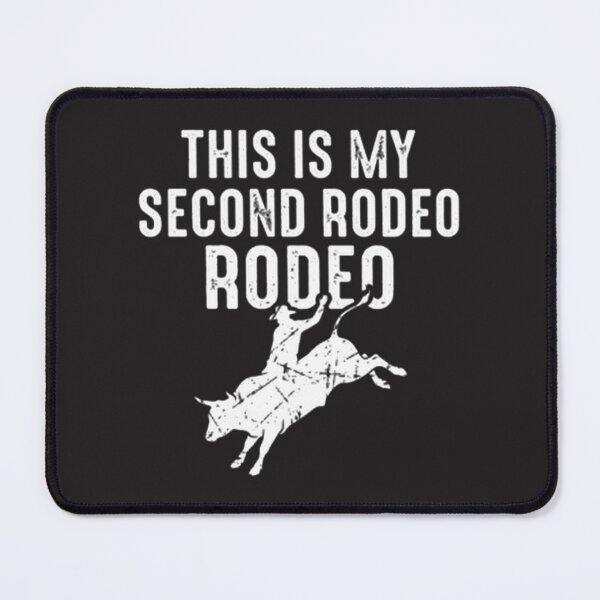 Item preview, This Is My Second Rodeo Cowboy Bull Riding Western Rodeo Design designed and sold by Lochphantom22.