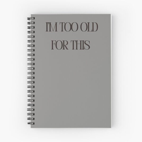 Item preview, I'm Too Old For This Funny Sarcastic Quote designed and sold by Mr besho.