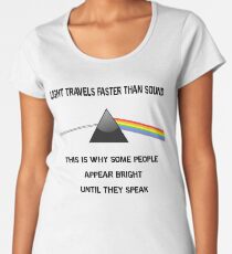 Light Travels Faster Than Sound Joke Women's Premium T-Shirt