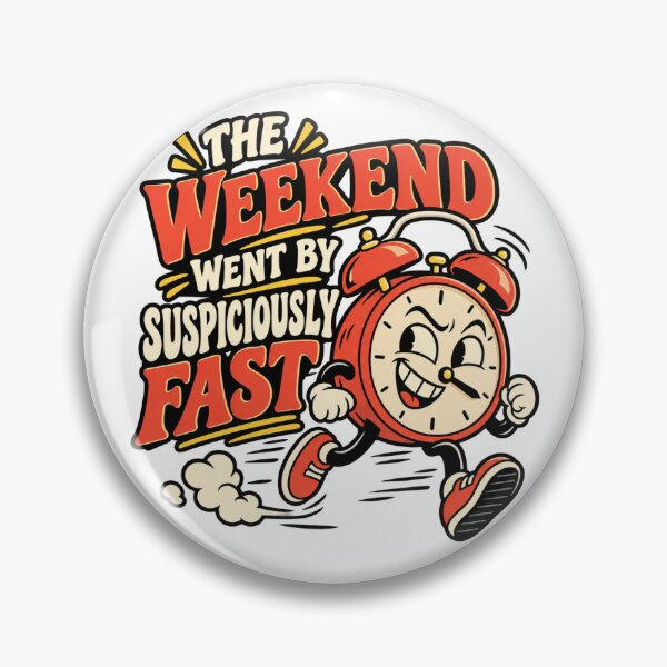 Item preview, The Weekend Went By Suspiciously Fast – Funny Clock designed and sold by InspireHerTribe.