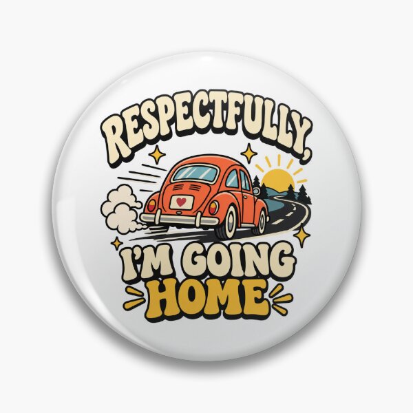 Item preview, Respectfully I’m Going Home – Funny Introvert Quote designed and sold by InspireHerTribe.