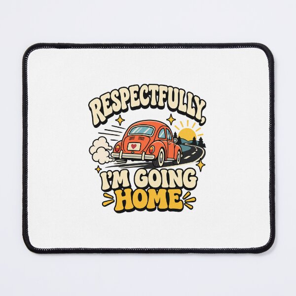 Item preview, Respectfully I’m Going Home – Funny Introvert Quote designed and sold by InspireHerTribe.