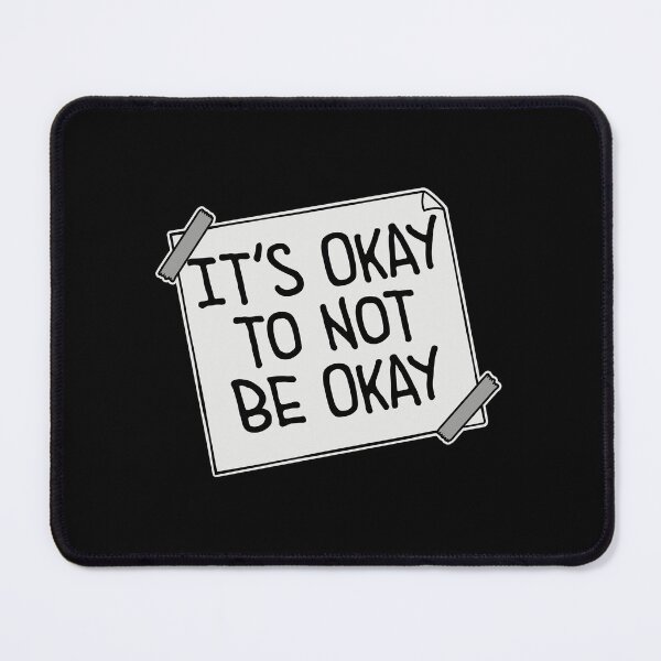 Item preview, It's Okay to Not Be Okay Self Care Quote Logo Text designed and sold by shirt-o-mat.
