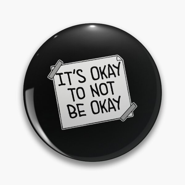 Item preview, It's Okay to Not Be Okay Self Care Quote Logo Text designed and sold by shirt-o-mat.