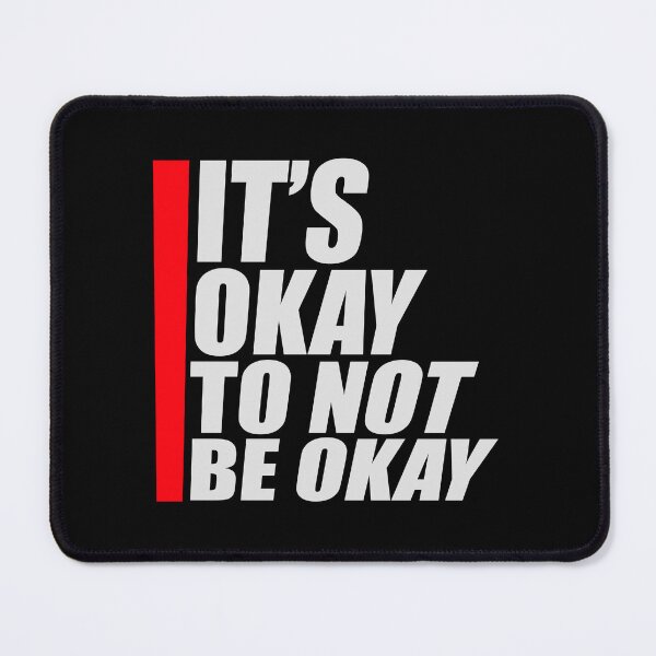 Item preview, It's Okay to Not Be Okay Self Care Quote Logo Text designed and sold by shirt-o-mat.