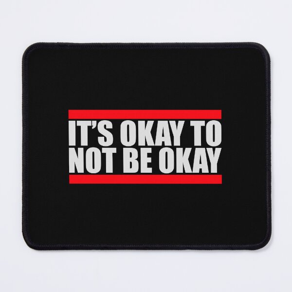Item preview, It's Okay to Not Be Okay Self Care Quote Logo Text designed and sold by shirt-o-mat.