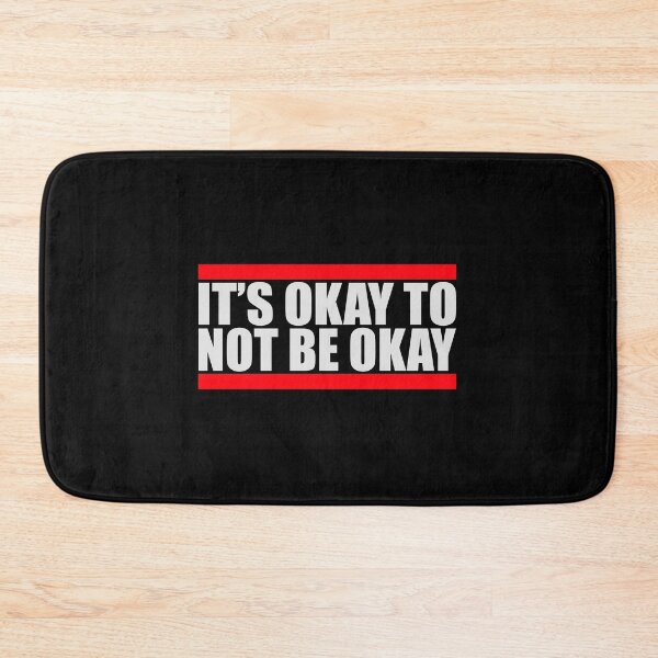 Item preview, It's Okay to Not Be Okay Self Care Quote Logo Text designed and sold by shirt-o-mat.