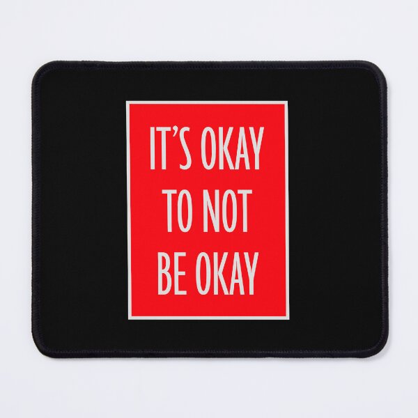 Item preview, It's Okay to Not Be Okay Self Care Quote Logo Text designed and sold by shirt-o-mat.