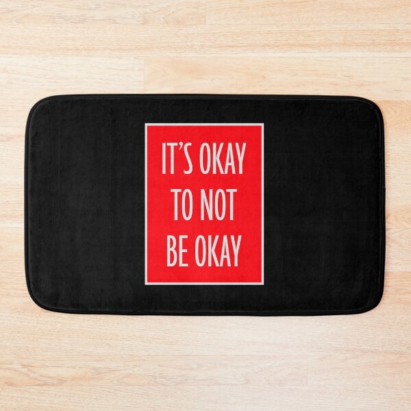 Item preview, It's Okay to Not Be Okay Self Care Quote Logo Text designed and sold by shirt-o-mat.