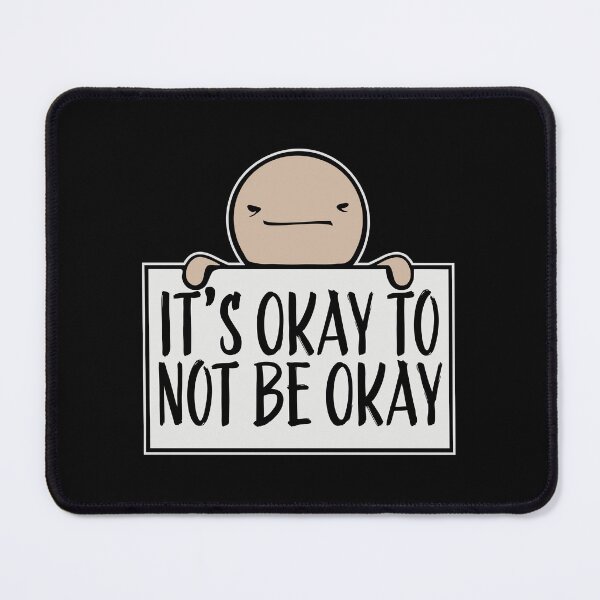 Item preview, It's Okay to Not Be Okay Self Care Quote Logo Text designed and sold by shirt-o-mat.