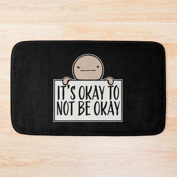 Item preview, It's Okay to Not Be Okay Self Care Quote Logo Text designed and sold by shirt-o-mat.