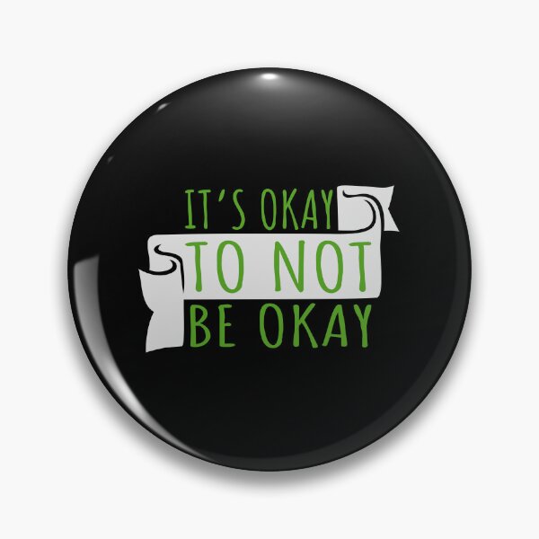 Item preview, It's Okay to Not Be Okay Self Care Quote Logo Text designed and sold by shirt-o-mat.