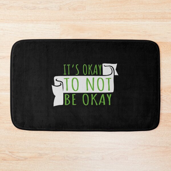 Item preview, It's Okay to Not Be Okay Self Care Quote Logo Text designed and sold by shirt-o-mat.
