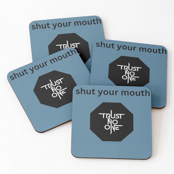 Item preview, Shut Your Mouth Trust No One Sarcastic Design designed and sold by Mr besho.