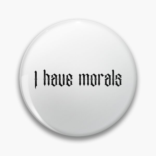 Item preview, I have morals designed and sold by SlimyFish.