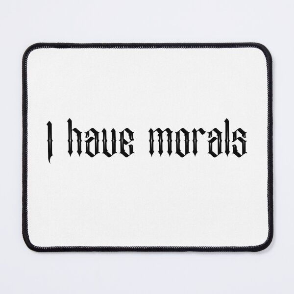 Item preview, I have morals designed and sold by SlimyFish.
