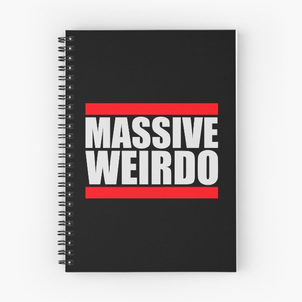 Item preview, Massive weirdo Funny Weird Quote For Proud Weirdos designed and sold by shirt-o-mat.