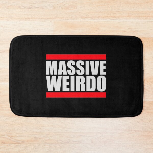 Item preview, Massive weirdo Funny Weird Quote For Proud Weirdos designed and sold by shirt-o-mat.
