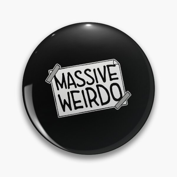 Item preview, Massive weirdo Funny Weird Quote For Proud Weirdos designed and sold by shirt-o-mat.