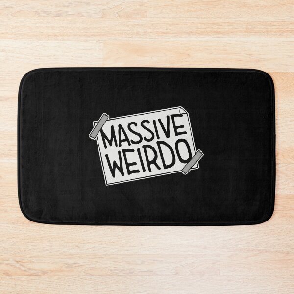Item preview, Massive weirdo Funny Weird Quote For Proud Weirdos designed and sold by shirt-o-mat.