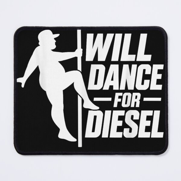 Item preview, I Will Dance for Diesel Automotive Humor designed and sold by Crookedorbit ⭐⭐⭐⭐⭐ .