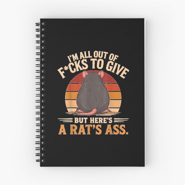 Item preview, I'm All Out of F_CKS to Give But Here's A Rat's Ass designed and sold by TiaraHans.