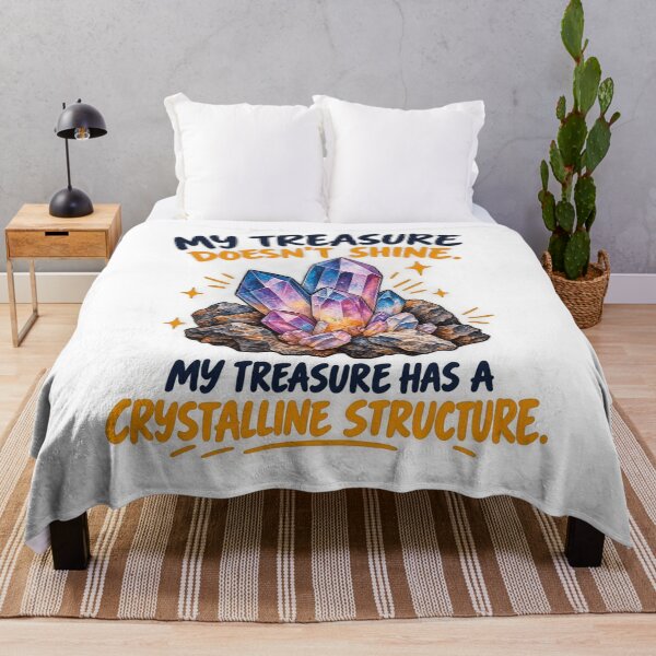 Item preview, My Treasure Has A Crystalline Structure Funny Geology designed and sold by CrazySzoopWorld.