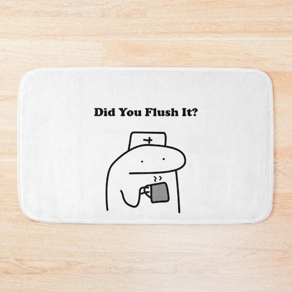 Item preview, Did You Flush It Funny Nurse Flork Meme designed and sold by darkskinbender.