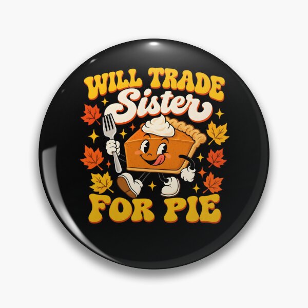 Item preview, Will Trade Sister for Pie Thanksgiving Sibling Family Kids designed and sold by clothesy7.