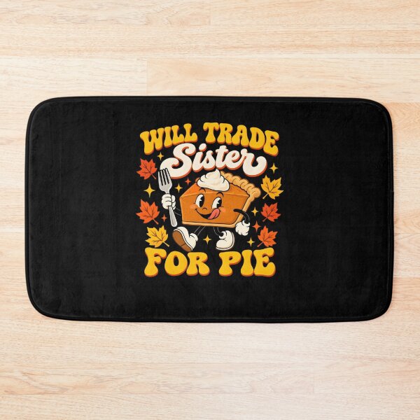 Item preview, Will Trade Sister for Pie Thanksgiving Sibling Family Kids designed and sold by clothesy7.