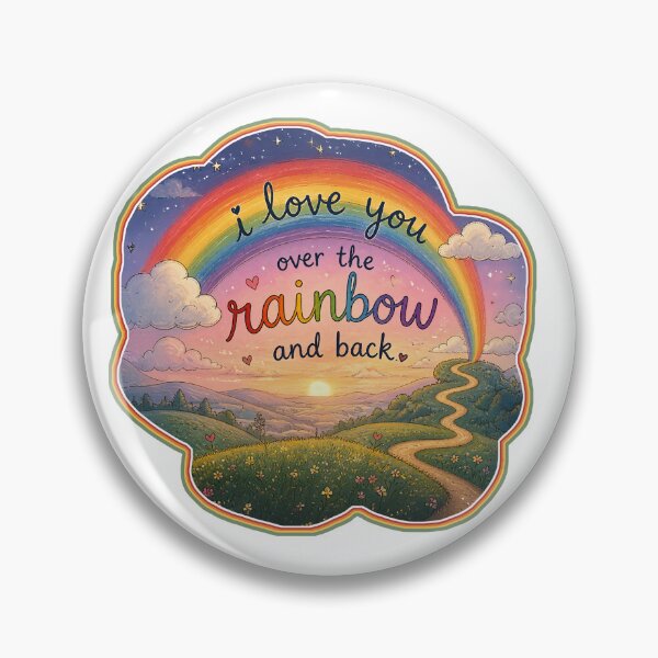 Item preview, I Love You Over the Rainbow and Back” Colorful Scenic Rainbow Art designed and sold by NotSoSubtleRosiePeas.