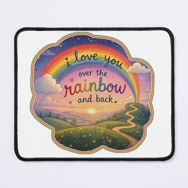 Item preview, I Love You Over the Rainbow and Back” Colorful Scenic Rainbow Art designed and sold by NotSoSubtleRosiePeas.