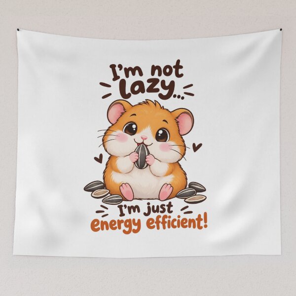 Item preview, Cute Funny Hamster “I’m Not Lazy, I’m Just Energy Efficient” Kawaii Animal designed and sold by JrNergal.