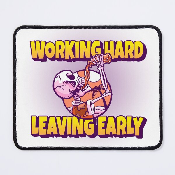 Item preview, Working Hard - Leaving Early designed and sold by CreationsbYKz.
