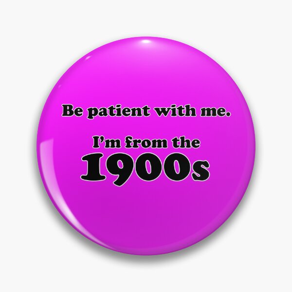 Item preview, Be patient with me. I'm from the 1900s designed and sold by ThePetOfKira.