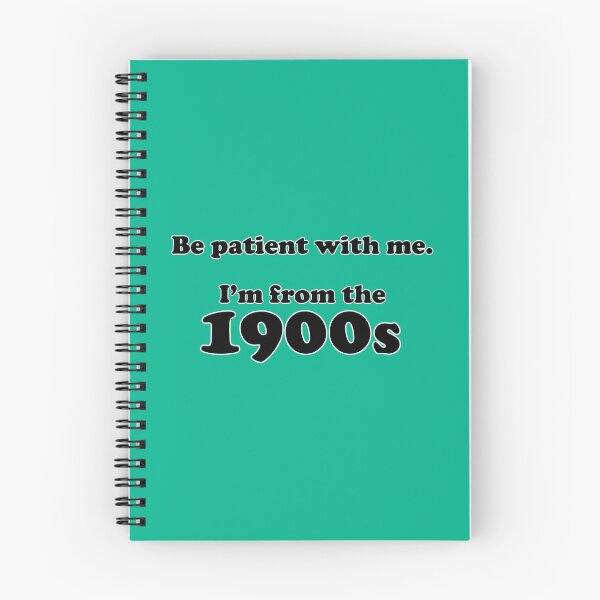 Item preview, Be patient with me. I'm from the 1900s designed and sold by ThePetOfKira.