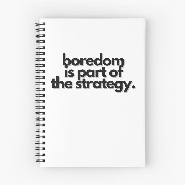 Item preview, Boredom Is Part of the Strategy designed and sold by S4PPHIRE-DES1GN.