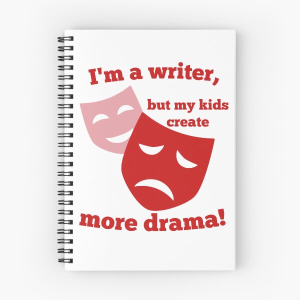 Item preview, I'm a writer, but my kids create more drama! designed and sold by ForWriters.