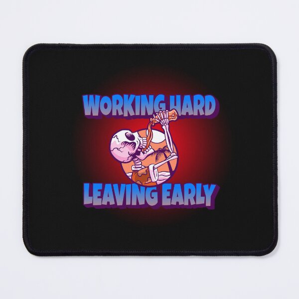 Item preview, Working Hard - Leaving Early designed and sold by CreationsbYKz.