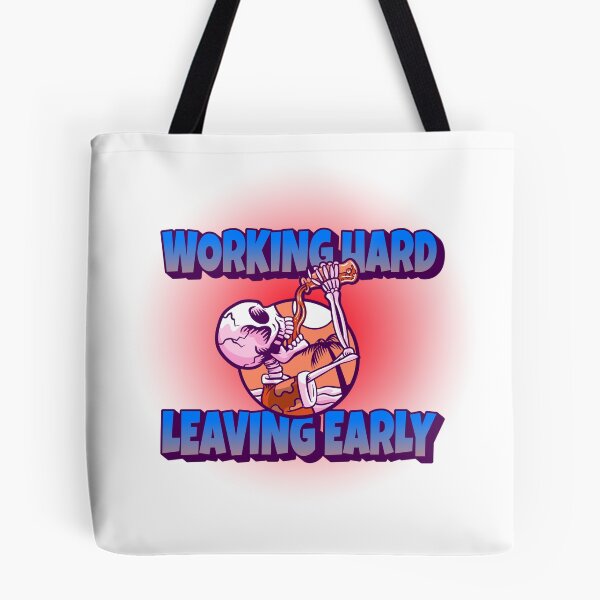 Item preview, Working Hard - Leaving Early  designed and sold by CreationsbYKz.