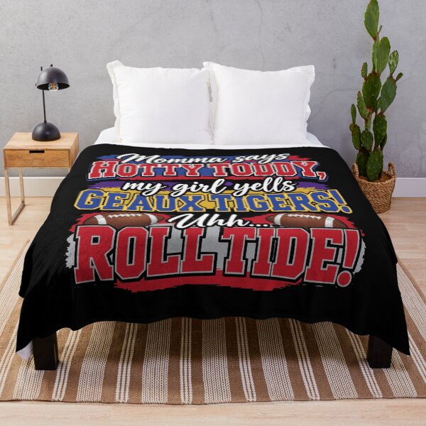 Item preview, Momma Says Hotty Toddy My Girl Yells Geaux Tigers Uhh Roll Tide designed and sold by vicsugarowl.
