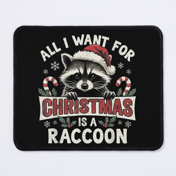 Item preview, All I Want for Christmas is A Raccoon Funny Holiday designed and sold by Chaya Reid.