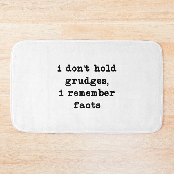 Item preview, I Don't Hold Grudges, I Remember Facts, Funny Sarcastic Quote designed and sold by CloudyPress.