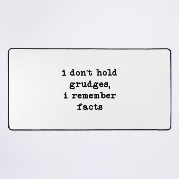 Item preview, I Don't Hold Grudges, I Remember Facts, Funny Sarcastic Quote designed and sold by CloudyPress.